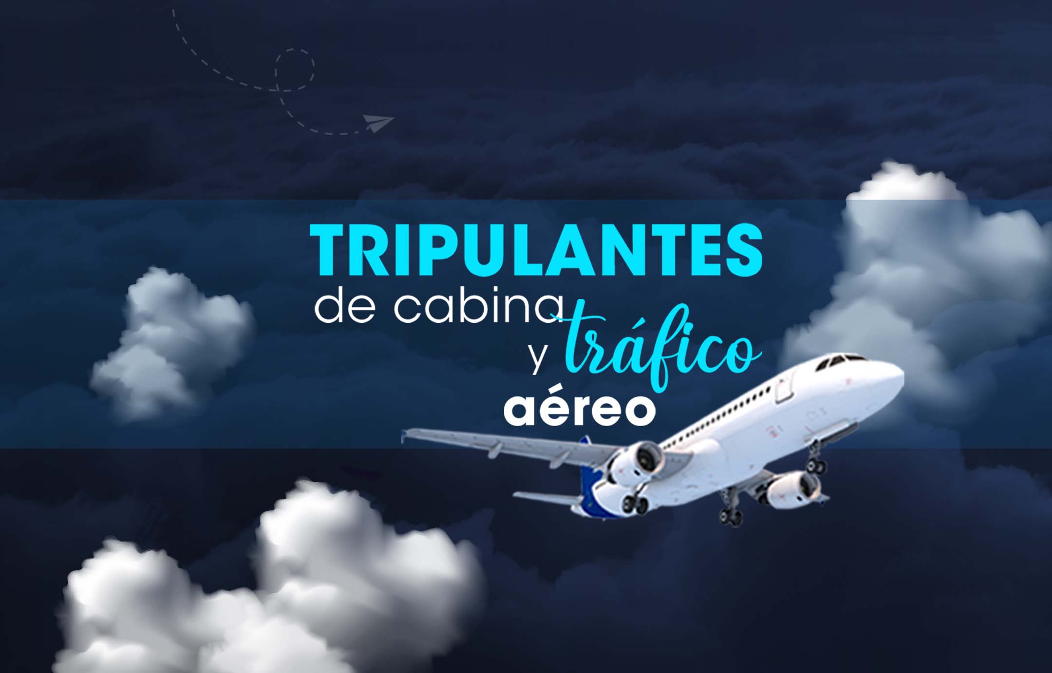 TRIPULANTE DE CABINA Y AGENTE DE TRAFICO AÉREO