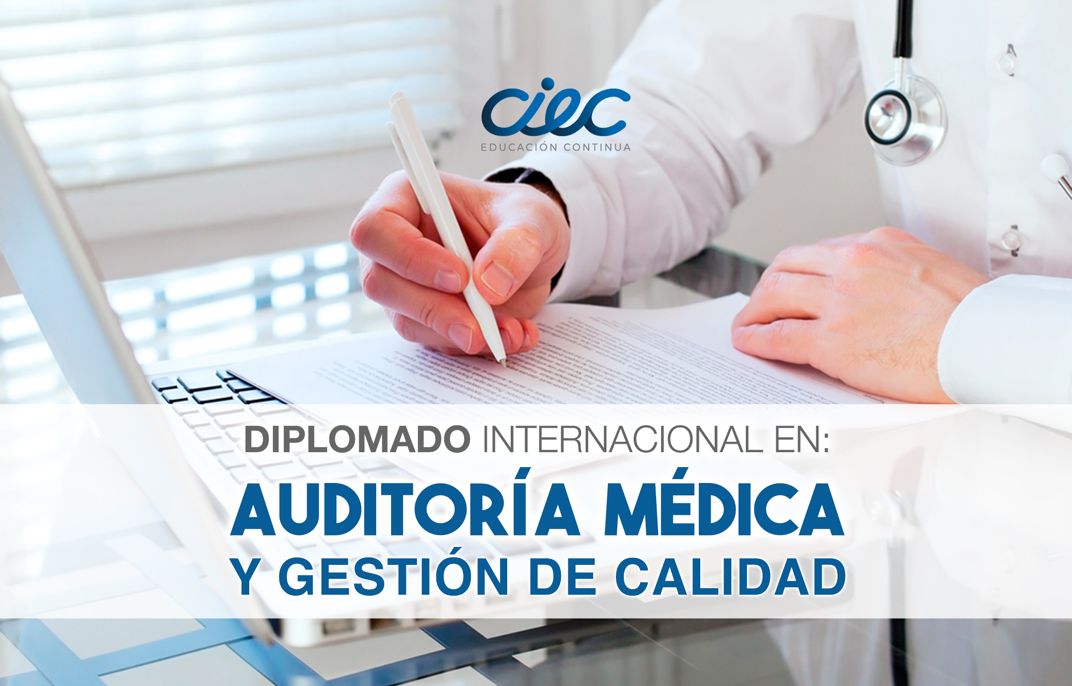 DIPLOMADO INTERNACIONAL EN AUDITORIA MEDICA Y GESTIÓN DE CALIDAD