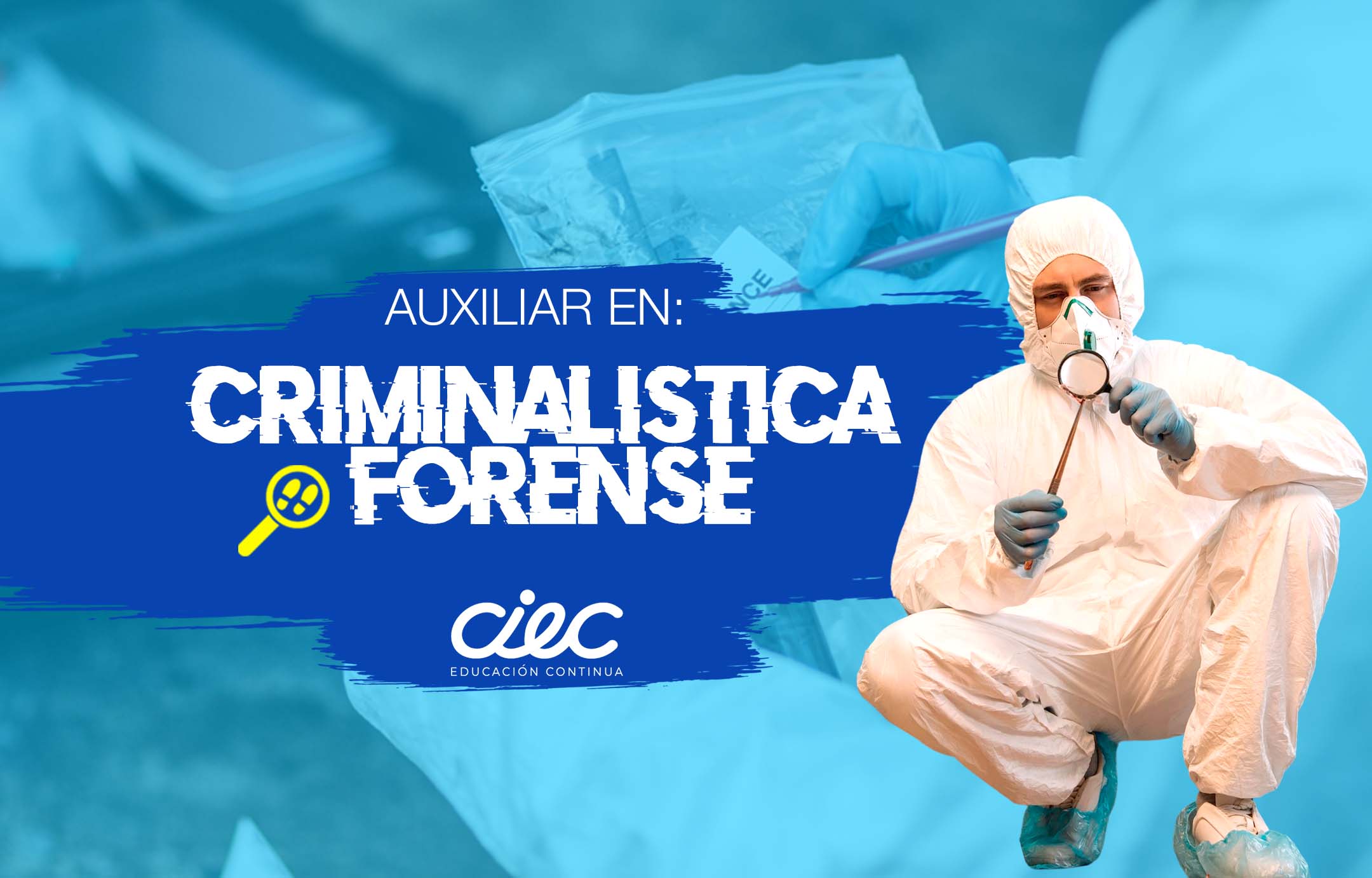 AUXILIAR EN CRIMINALISTICA FORENSE