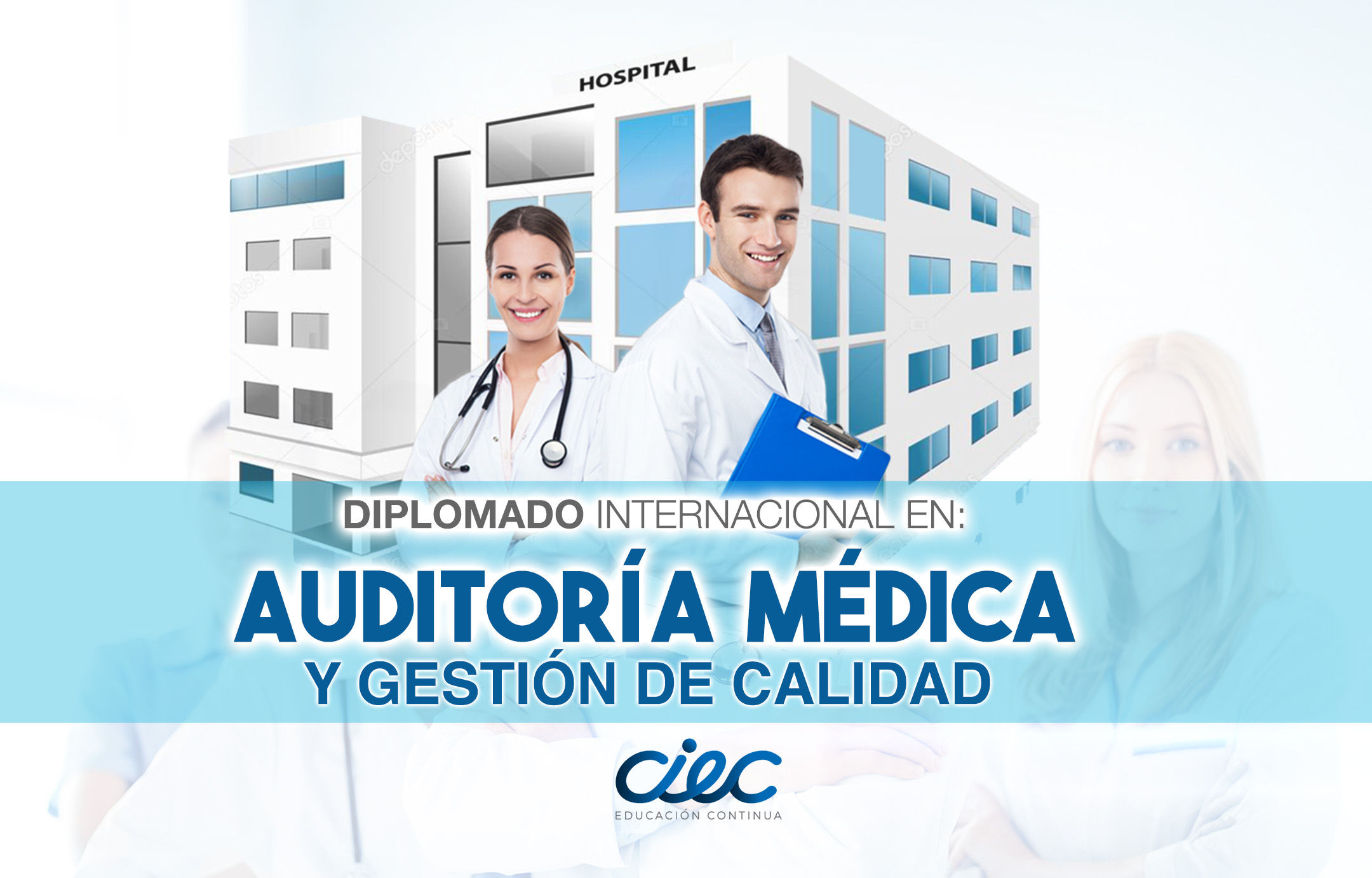 DIPLOMADO INTERNACIONAL EN AUDITORIA MEDICA Y GESTIÓN DE CALIDAD