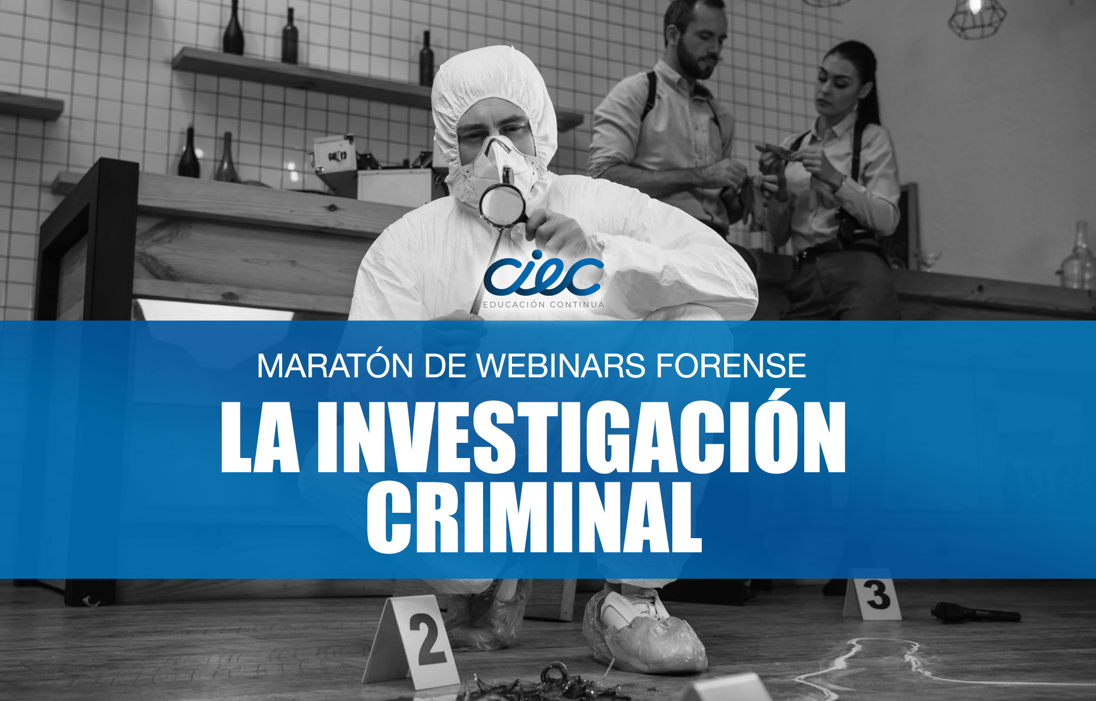 Maratón de Webinars Forense "La Investigación Criminal"