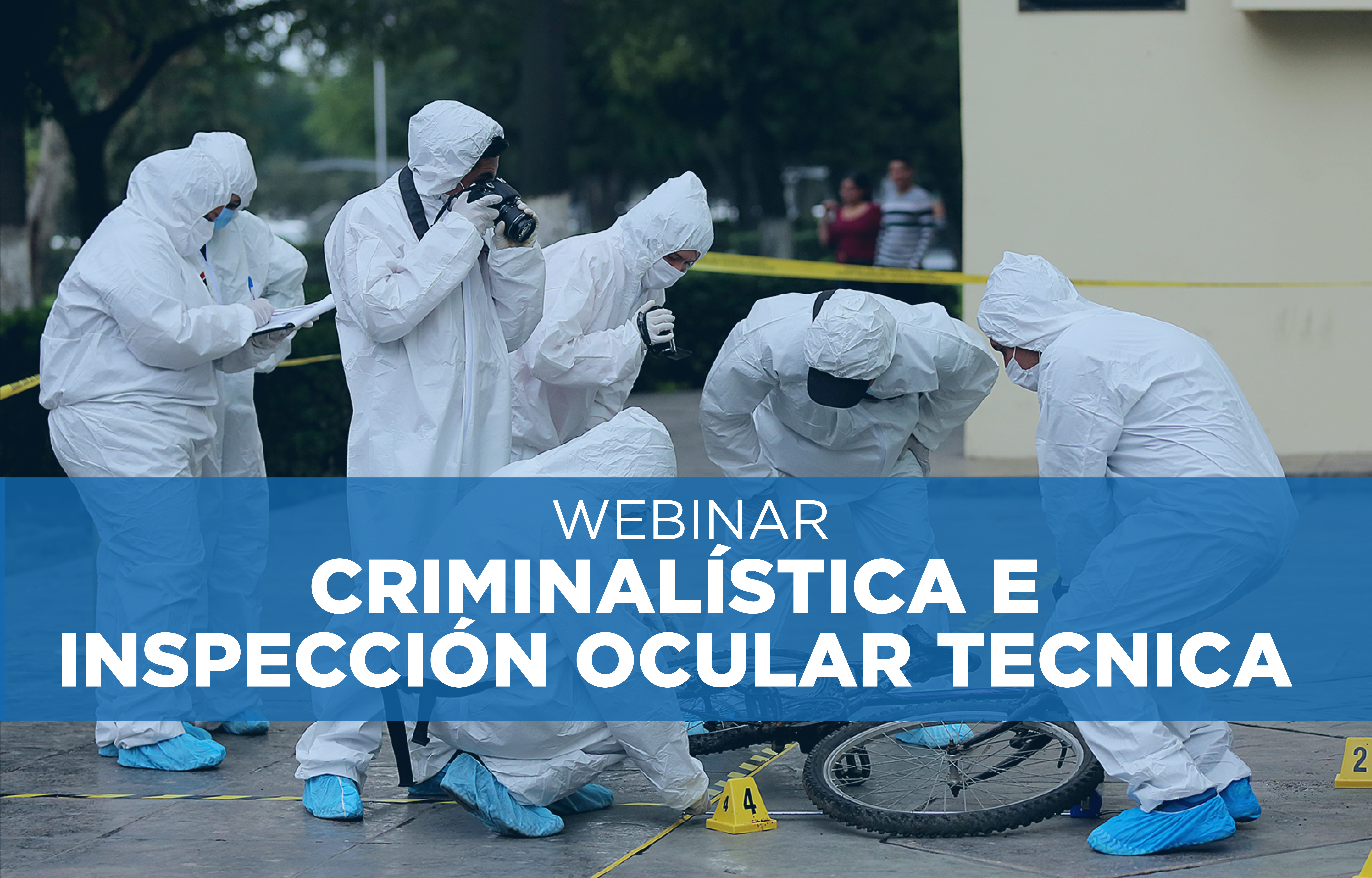 WEBINAR CRIMINALISTICA E INSPECCIÓN OCULAR TÉCNICA