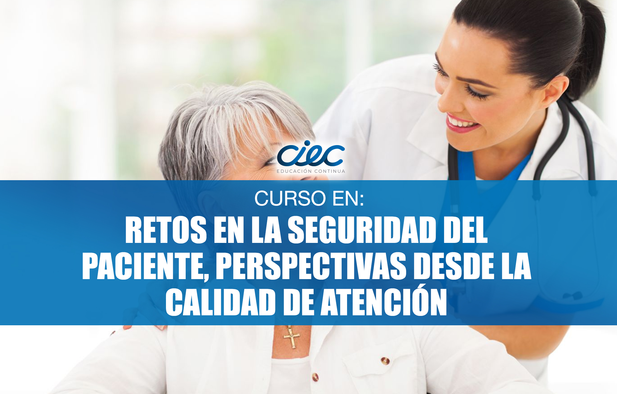 Retos en la seguridad del paciente, perspectivas desde la calidad de atención