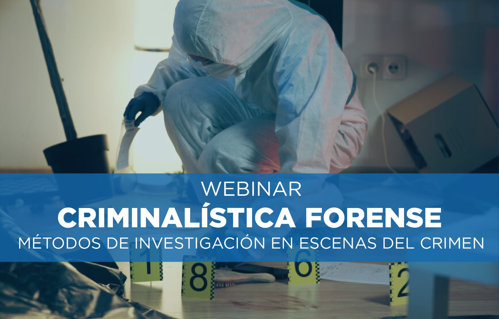 WEBINAR EN CRIMINALÍSTICA FORENSE