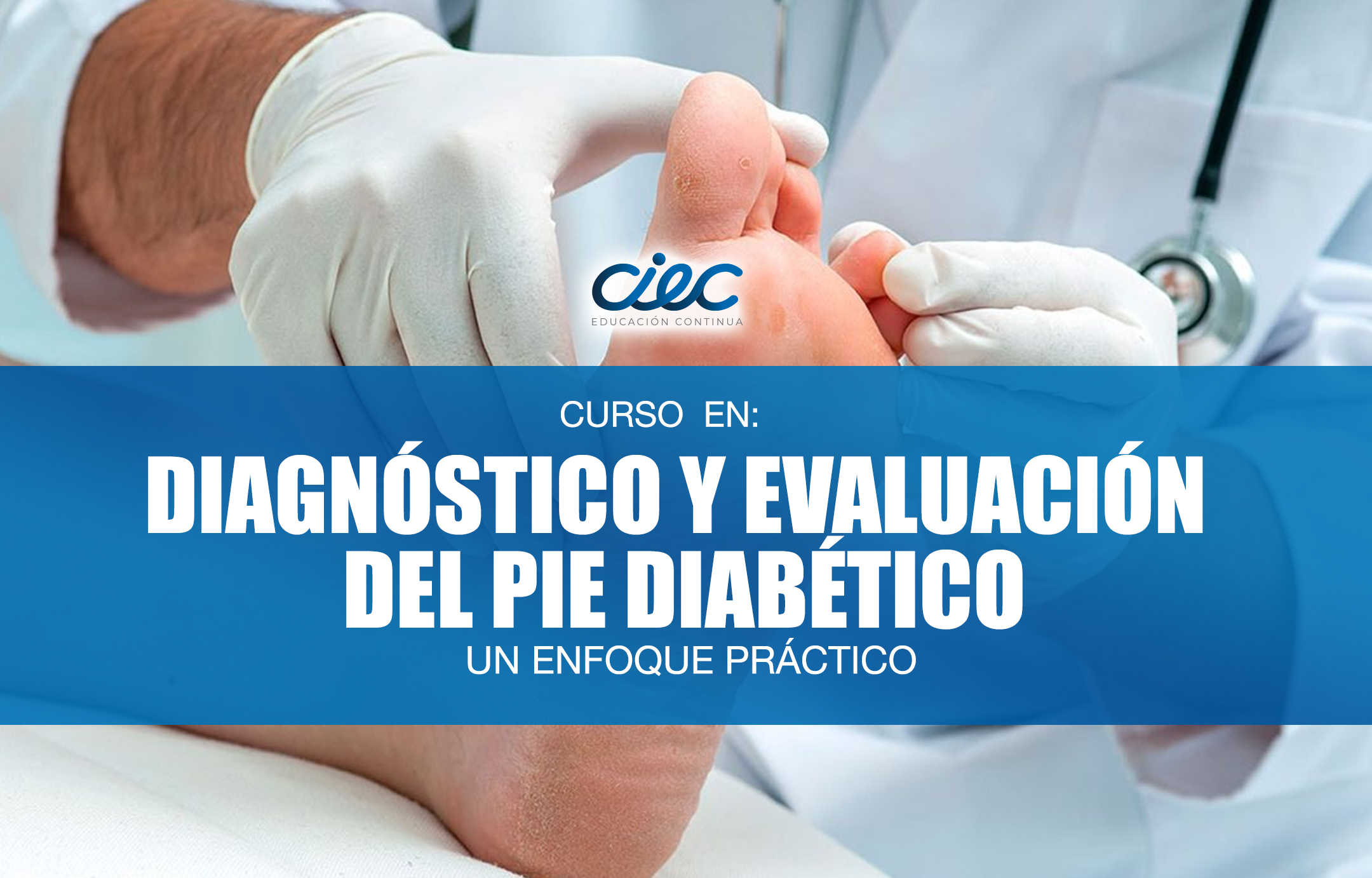WEBINAR “Diagnóstico y Evaluación del Pie Diabético: un enfoque práctico”
