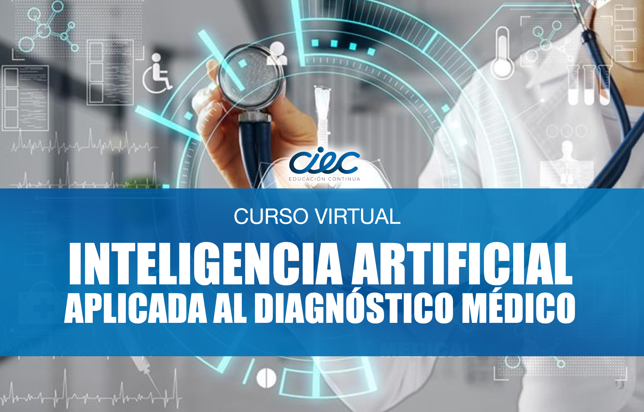 CURSO VIRTUAL: INTELIGENCIA ARTIFICIAL APLICADA AL DIAGNÓSTICO MÉDICO
