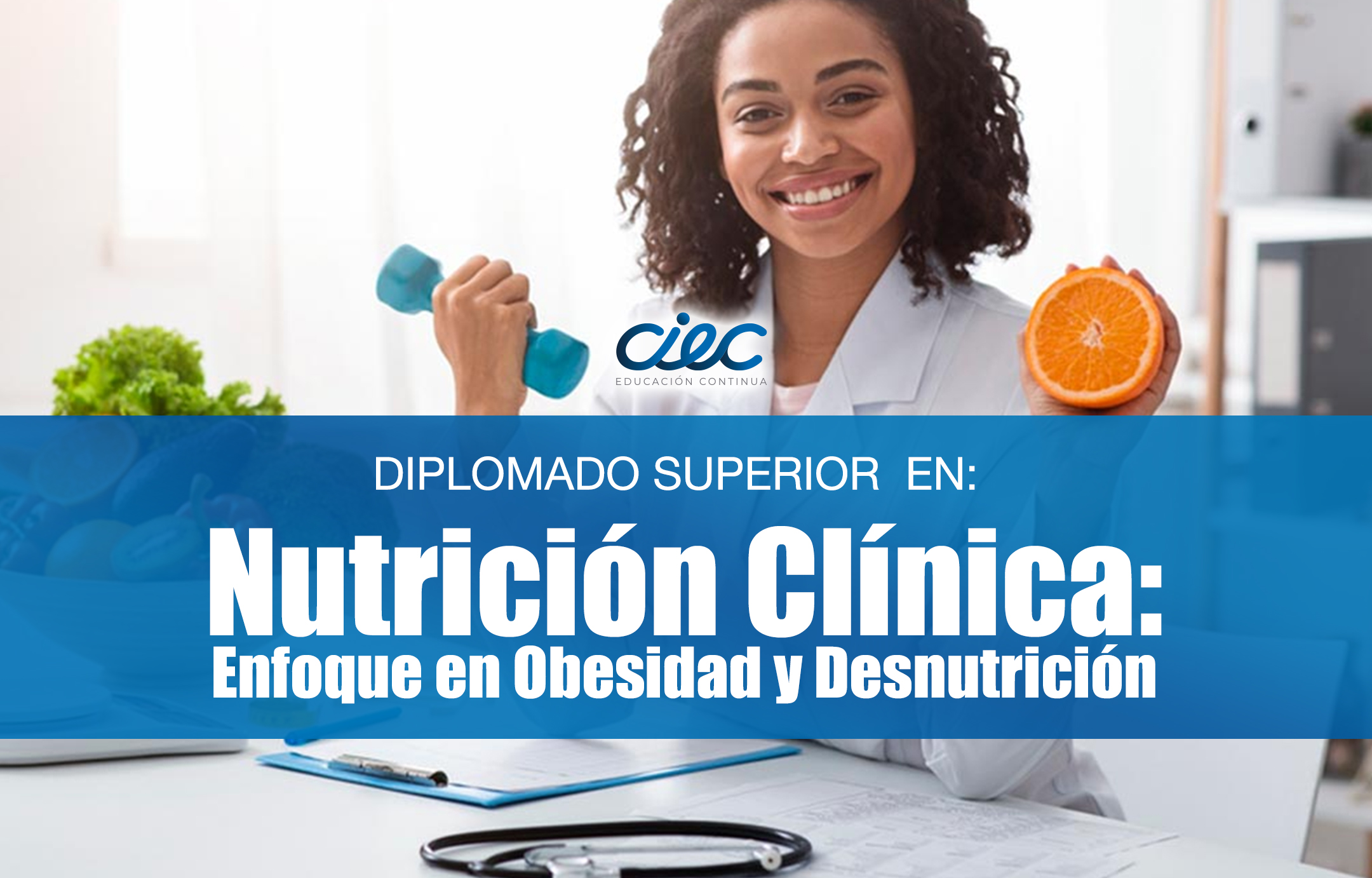 Diplomado Superior en Nutrición Clínica: Enfoque en Obesidad y Desnutrición