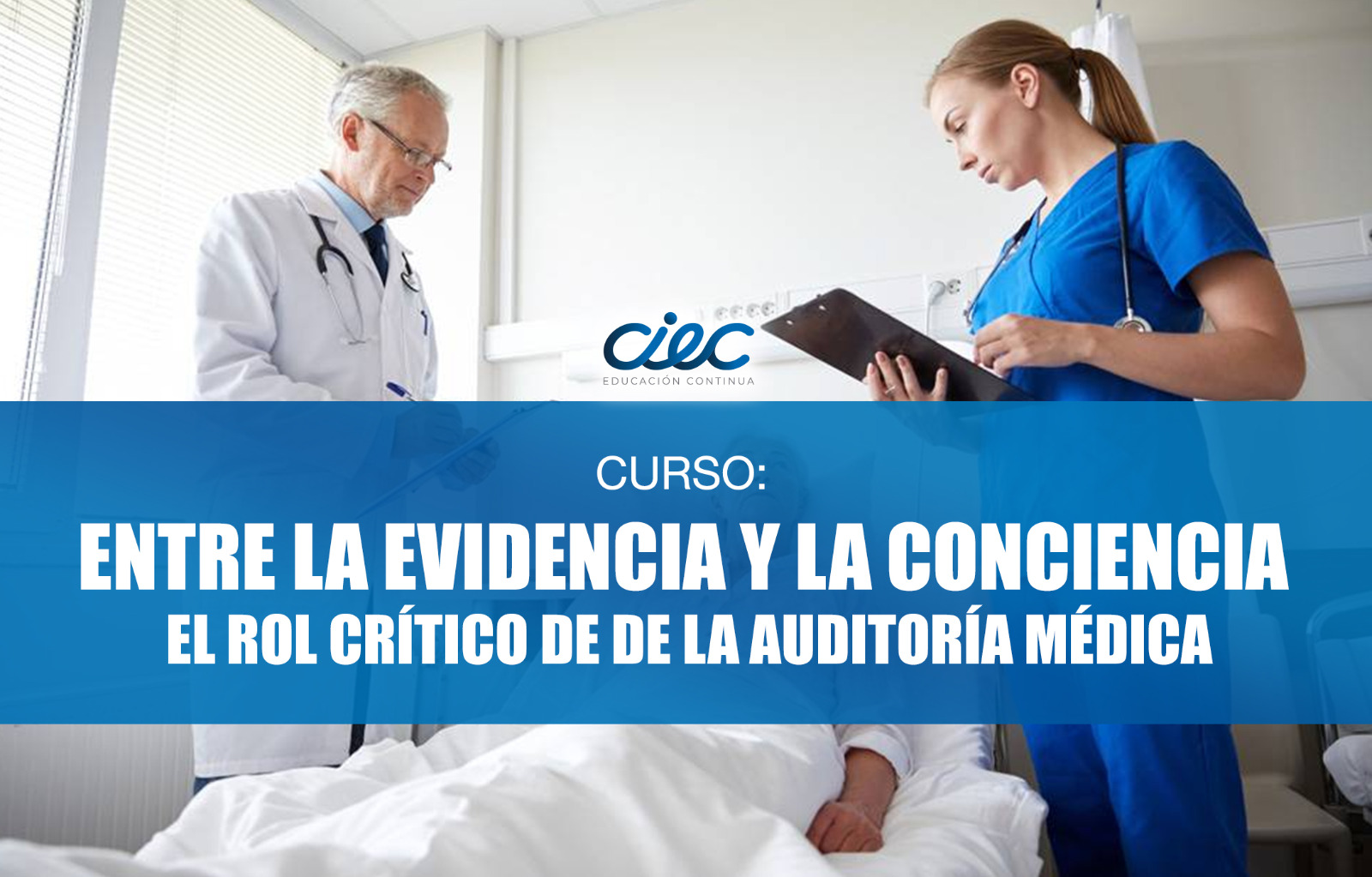 WEBINAR - Entre la Evidencia y la Conciencia: El Rol Crítico de la Auditoría Médica