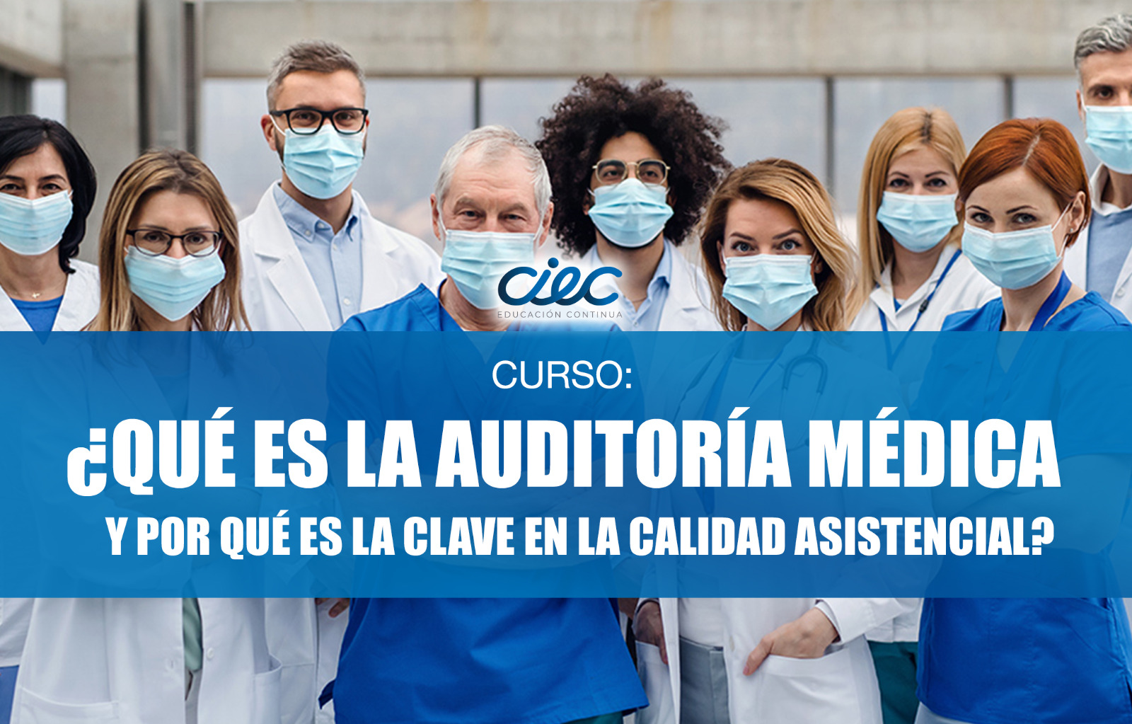 WEBINAR - ¿Qué es la auditoría médica y por qué es clave en la calidad asistencial?