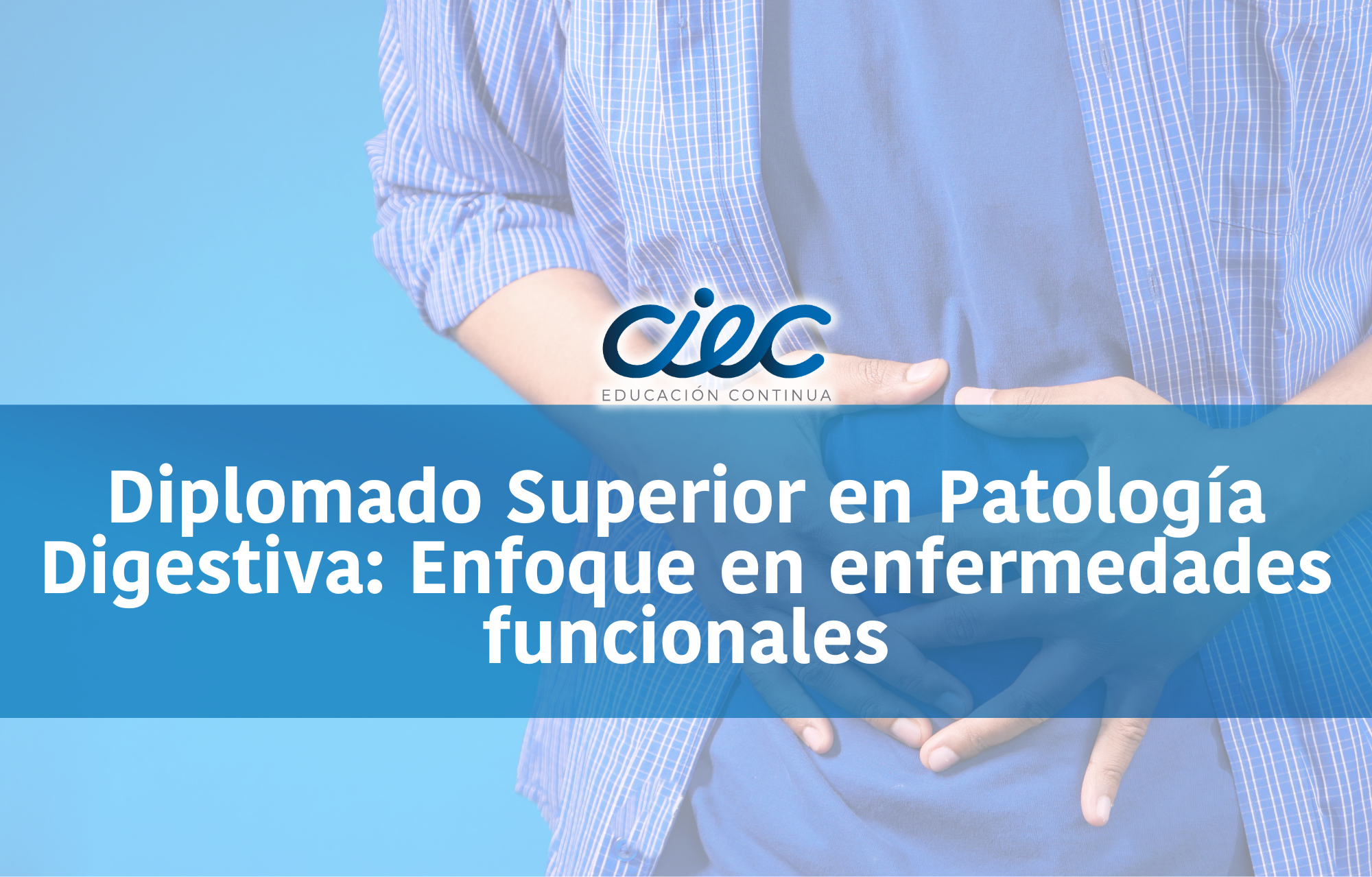 Diplomado Superior en Patología Digestiva: Enfoque en enfermedades funcionales