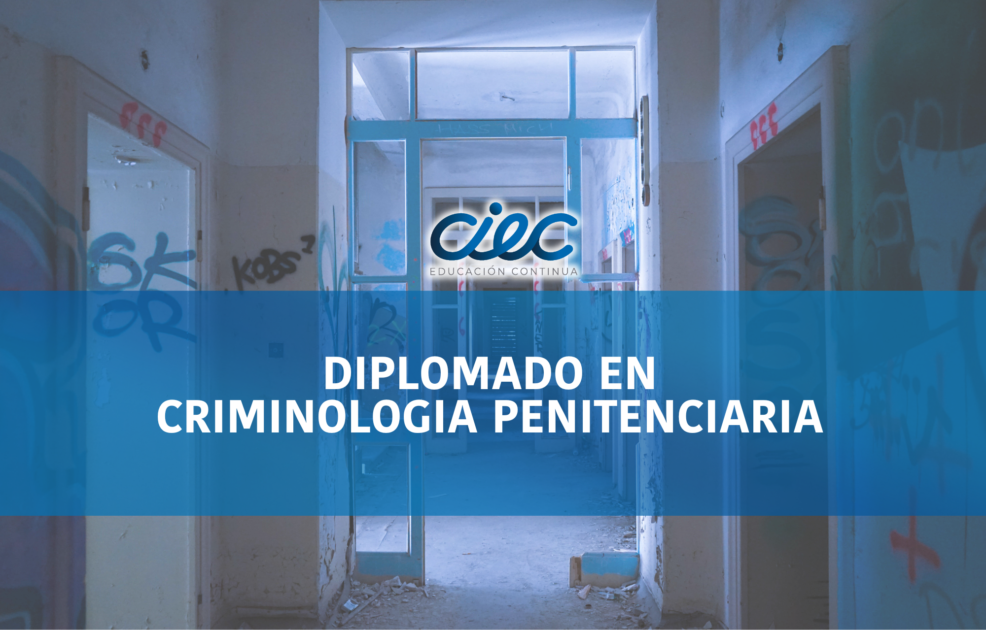 DIPLOMADO EN CRIMINOLOGÍA PENITENCIARIA 2DA COHORTE