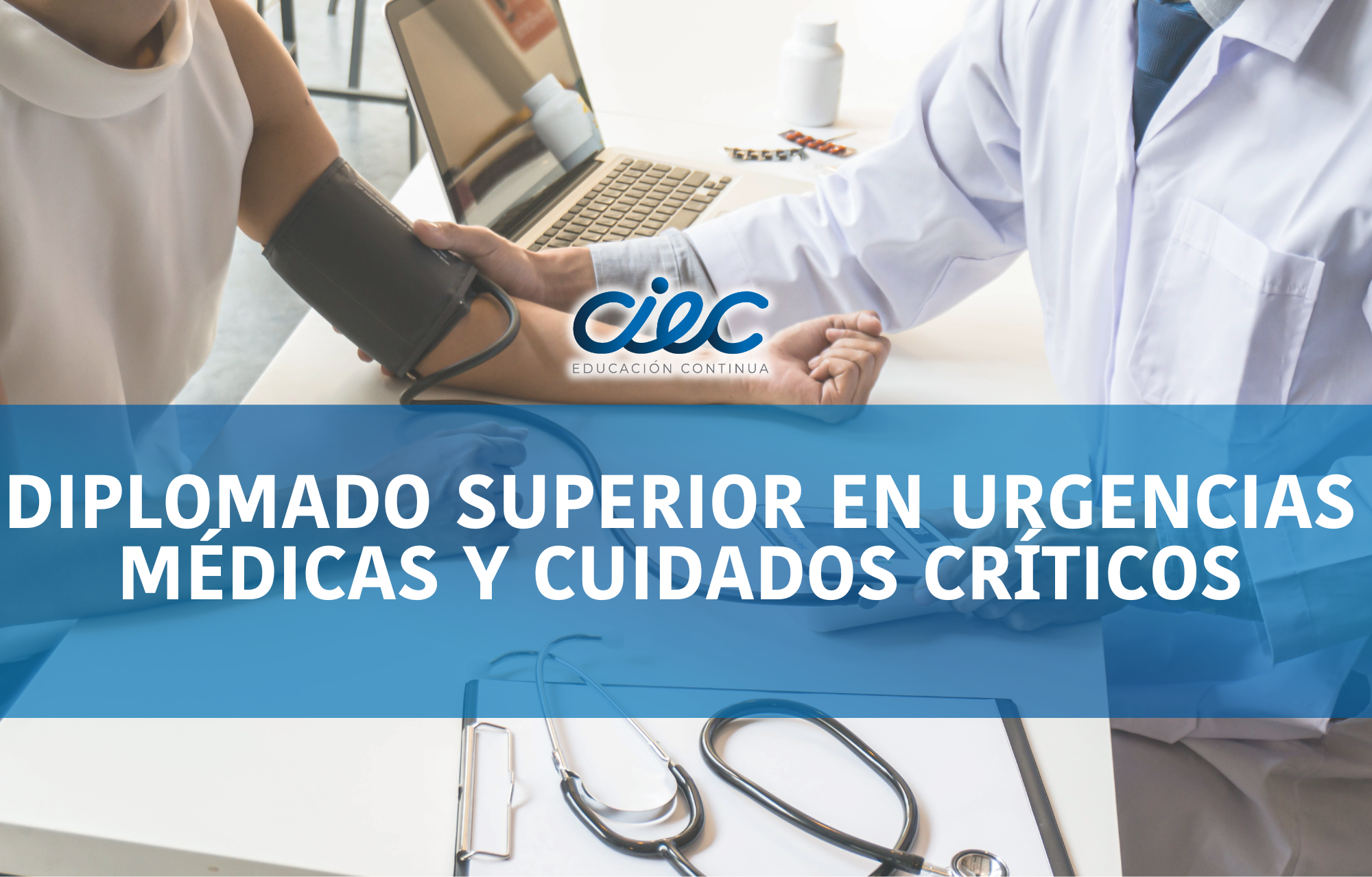 DIPLOMADO SUPERIOR EN URGENCIAS MEDICAS Y CUIDADOS CRITICOS 2DA COHORTE