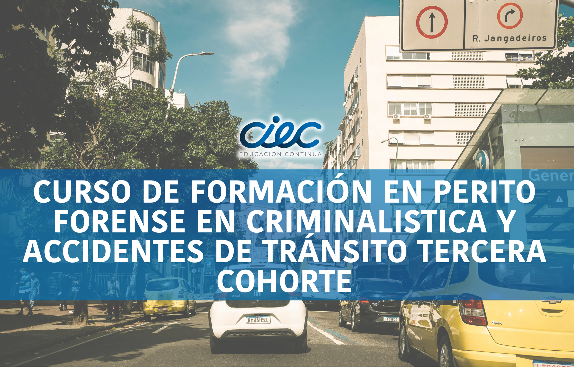 CURSO DE FORMACIÓN EN PERITO FORENSE EN CRIMINALISTICA Y ACCIDENTES DE TRÁNSITO TERCERA COHORTE