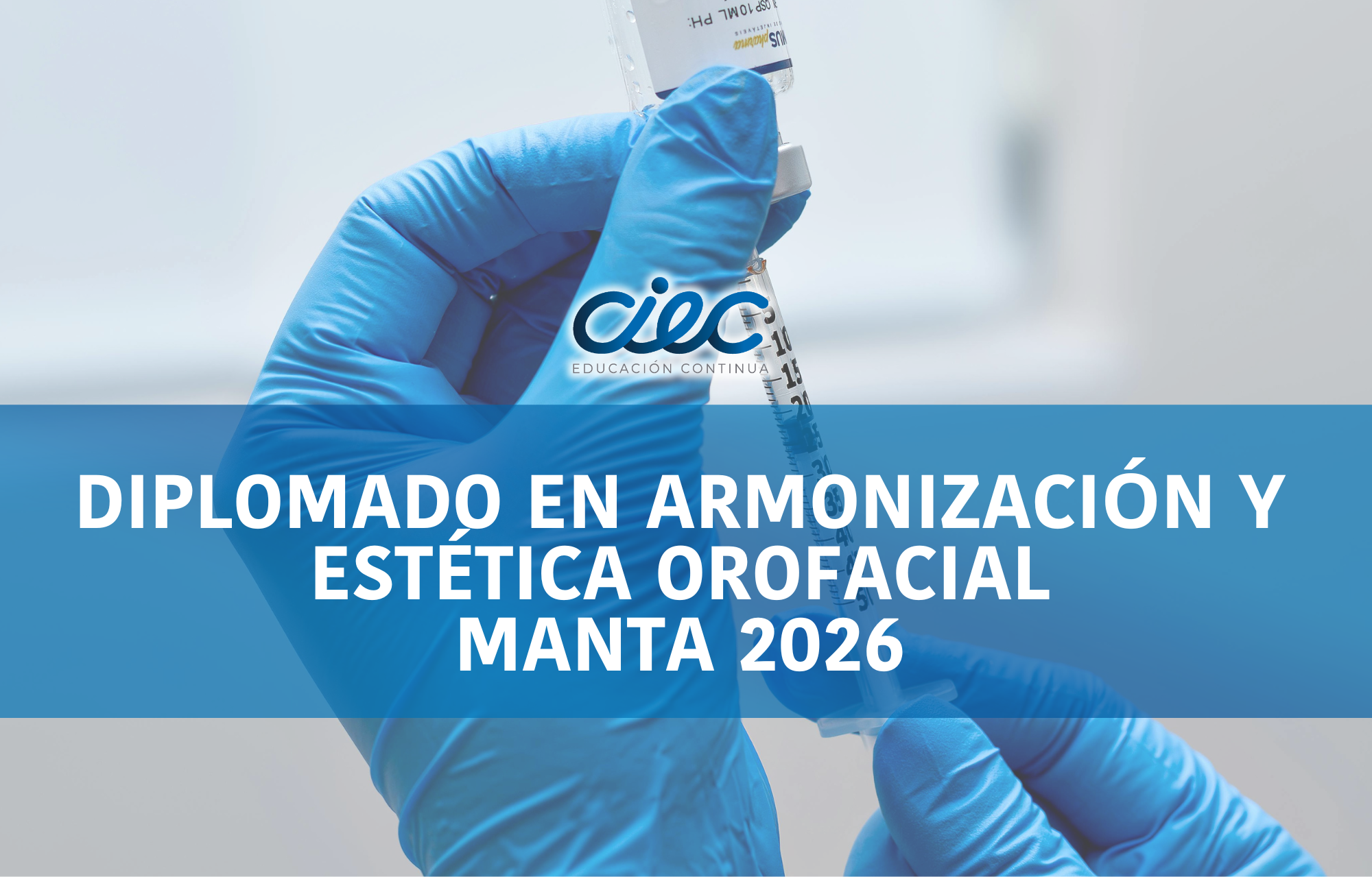 DIPLOMADO SUPERIOR EN ARMONIZACIÓN Y ESTETICA OROFACIAL MANTA 2026